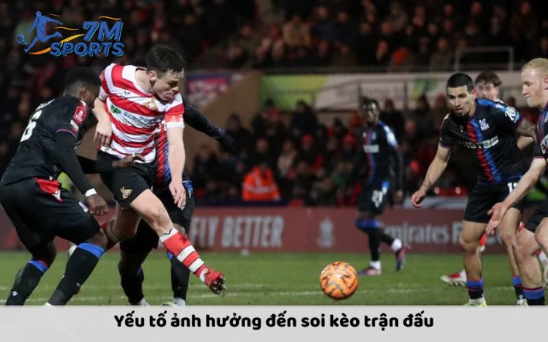 Yếu tố ảnh hưởng đến soi kèo trận đấu Doncaster Rovers vs Crystal Palace