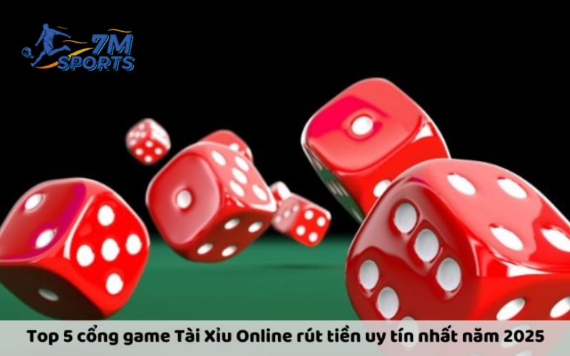 Top 5 cổng game Tài Xỉu Online